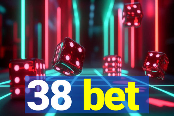 38 bet